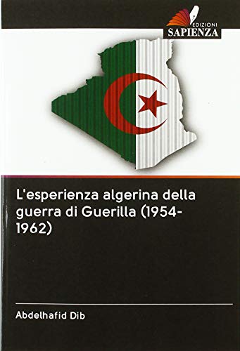 Stock image for Dib, A L'esperienza algerina della guerra di Guerilla 1954 for sale by PBShop.store US