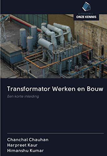 9786202613255: Transformator Werken en Bouw: Een korte inleiding (Dutch Edition)