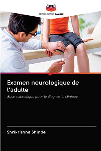 Beispielbild fr Examen neurologique de l'adulte: Base scientifique pour le diagnostic clinique (French Edition) zum Verkauf von Lucky's Textbooks