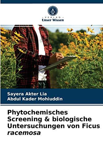 Stock image for Phytochemisches Screening & biologische Untersuchungen von Ficus racemosa (German Edition) for sale by Lucky's Textbooks