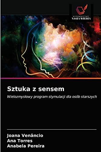 Imagen de archivo de Sztuka z sensem: Wielozmys?owy program stymulacji dla osb starszych (Polish Edition) a la venta por Lucky's Textbooks