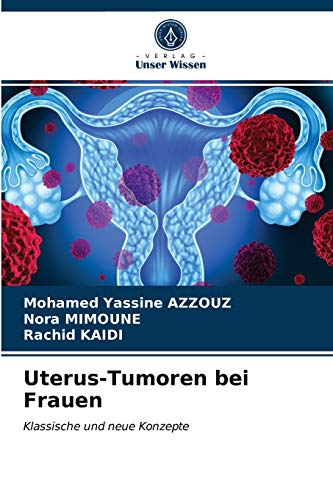 Beispielbild fr Uterus-Tumoren bei Frauen (German Edition) zum Verkauf von Lucky's Textbooks