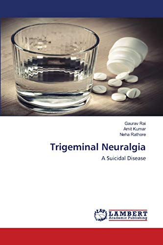 Stock image for Trigeminal Neuralgia: A Suicidal Disease for sale by Lucky's Textbooks