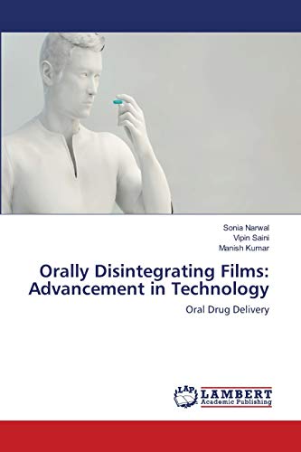 Imagen de archivo de Orally Disintegrating Films: Advancement in Technology: Oral Drug Delivery a la venta por Lucky's Textbooks