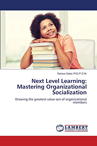 Stock image for Next Level Learning: Mastering Organizational Socialization for sale by Chiron Media