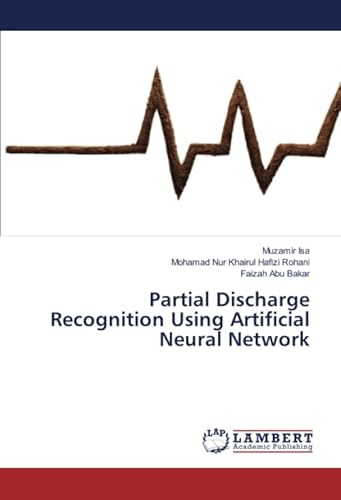 Stock image for Partial Discharge Recognition Using Artificial Neural Network for sale by Books Puddle