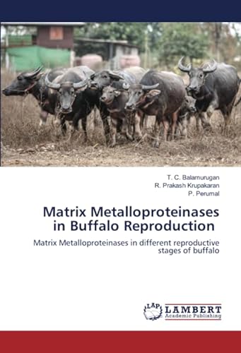 Stock image for Matrix Metalloproteinases in Buffalo Reproduction for sale by BuchWeltWeit Ludwig Meier e.K.