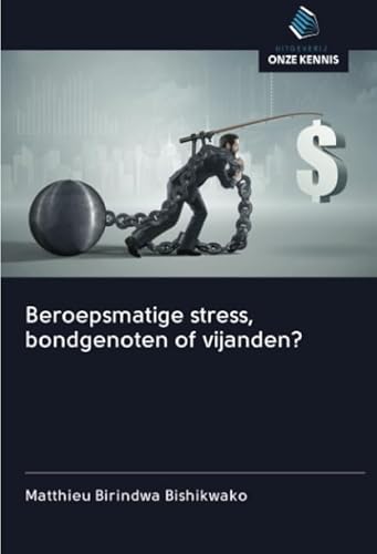 Stock image for Beroepsmatige stress, bondgenoten of vijanden? for sale by BuchWeltWeit Ludwig Meier e.K.