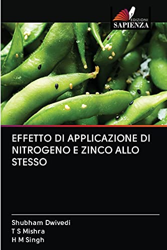 Stock image for EFFETTO DI APPLICAZIONE DI NITROGENO E ZINCO ALLO STESSO (Italian Edition) for sale by Lucky's Textbooks