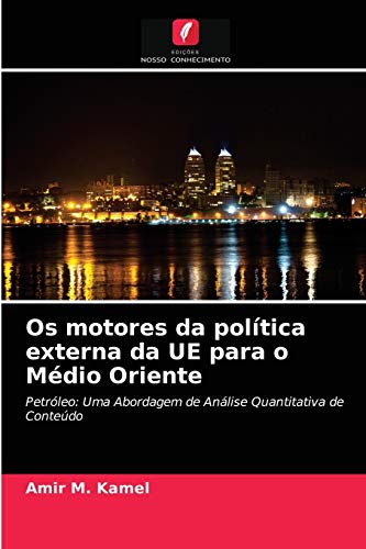 Stock image for Os motores da poltica externa da UE para o Mdio Oriente (Portuguese Edition) for sale by Lucky's Textbooks