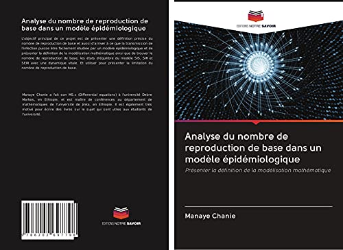 9786202697798: Analyse du nombre de reproduction de base dans un modle pidmiologique: Prsenter la dfinition de la modlisation mathmatique