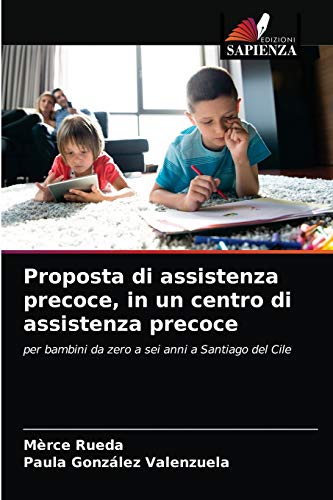 Imagen de archivo de Proposta di assistenza precoce, in un centro di assistenza precoce (Italian Edition) a la venta por Lucky's Textbooks