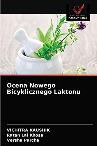 Stock image for Ocena Nowego Bicyklicznego Laktonu (Polish Edition) for sale by Lucky's Textbooks