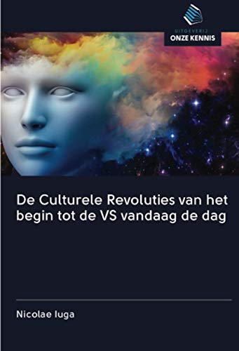 9786202723602: De Culturele Revoluties van het begin tot de VS vandaag de dag (Dutch Edition)