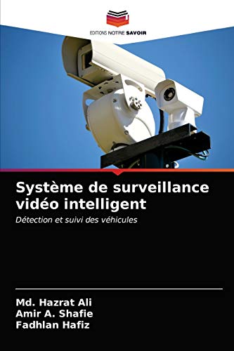 9786202724388: Systme de surveillance vido intelligent: Dtection et suivi des vhicules (French Edition)