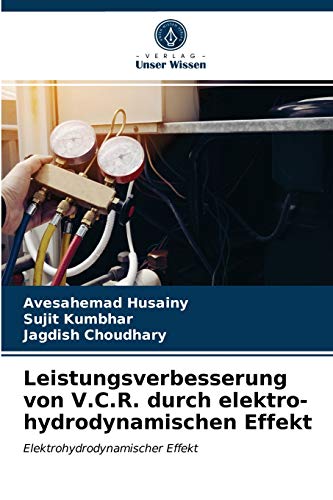 Stock image for Leistungsverbesserung von V.C.R. durch elektro-hydrodynamischen Effekt (German Edition) for sale by Lucky's Textbooks