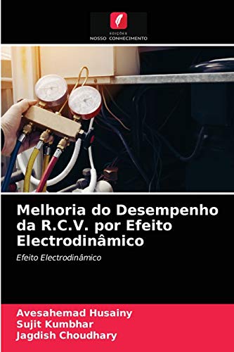 Stock image for Melhoria do Desempenho da R.C.V. por Efeito Electrodinmico (Portuguese Edition) for sale by Lucky's Textbooks