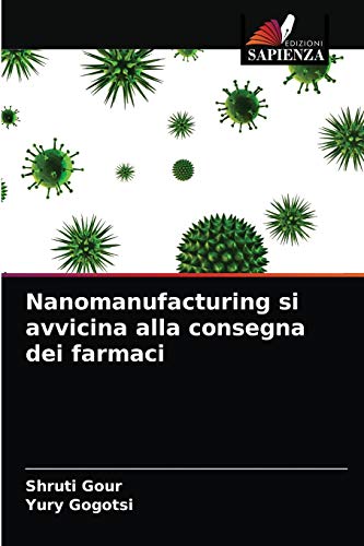 Stock image for Nanomanufacturing si avvicina alla consegna dei farmaci (Italian Edition) for sale by Lucky's Textbooks