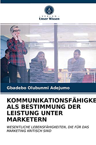 9786202768306: Kommunikationsfhigkeiten ALS Bestimmung Der Leistung Unter Marketern (German Edition)
