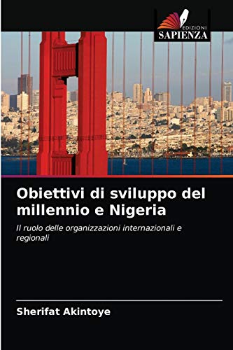 Stock image for Obiettivi di sviluppo del millennio e Nigeria (Italian Edition) for sale by Lucky's Textbooks