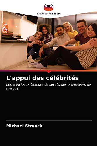Stock image for L'appui des celebrites for sale by Chiron Media