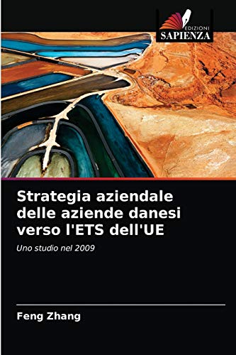 Imagen de archivo de Strategia aziendale delle aziende danesi verso l'ETS dell'UE (Italian Edition) a la venta por Lucky's Textbooks