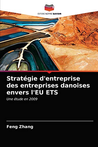 Imagen de archivo de Stratgie d'entreprise des entreprises danoises envers l'EU ETS (French Edition) a la venta por Lucky's Textbooks