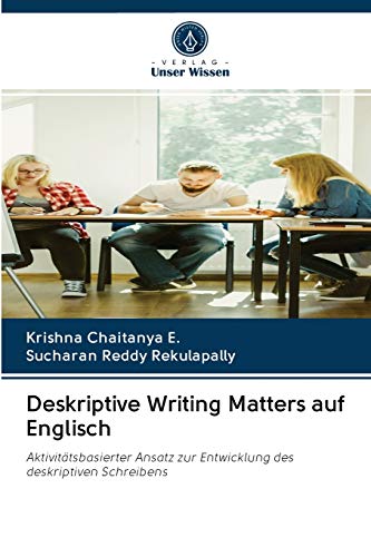 Stock image for Deskriptive Writing Matters auf Englisch: Aktivittsbasierter Ansatz zur Entwicklung des deskriptiven Schreibens (German Edition) for sale by Lucky's Textbooks