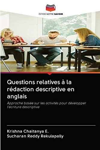 Stock image for Questions relatives  la rdaction descriptive en anglais: Approche base sur les activits pour dvelopper l'criture descriptive (French Edition) for sale by Lucky's Textbooks