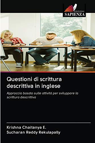 Imagen de archivo de Questioni di scrittura descrittiva in inglese: Approccio basato sulle attivit per sviluppare la scrittura descrittiva (Italian Edition) a la venta por Lucky's Textbooks