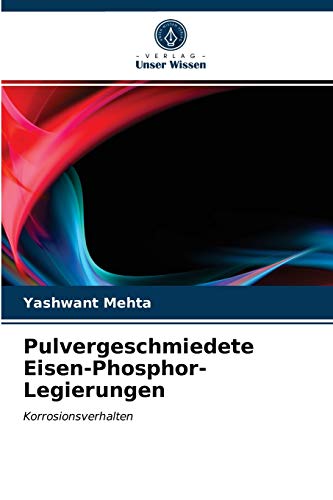 Stock image for Pulvergeschmiedete Eisen-Phosphor-Legierungen for sale by Chiron Media