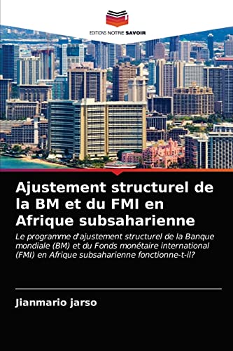 Stock image for Ajustement structurel de la BM et du FMI en Afrique subsaharienne for sale by Chiron Media