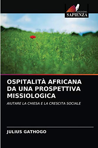 Stock image for Ospitalit Africana Da Una Prospettiva Missiologica (Italian Edition) for sale by Lucky's Textbooks