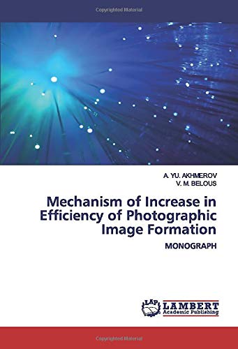 Beispielbild fr Mechanism of Increase in Efficiency of Photographic Image Formation zum Verkauf von BuchWeltWeit Ludwig Meier e.K.