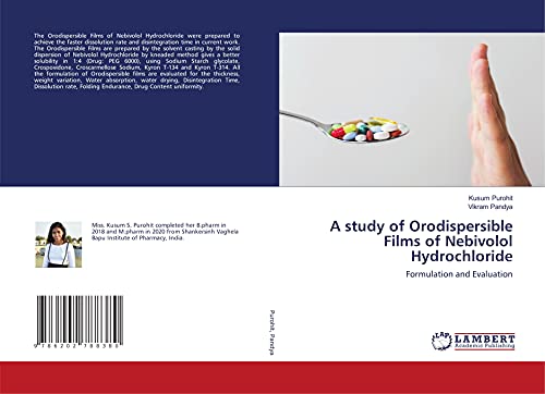 9786202788380: A study of Orodispersible Films of Nebivolol Hydrochloride: Formulation and Evaluation