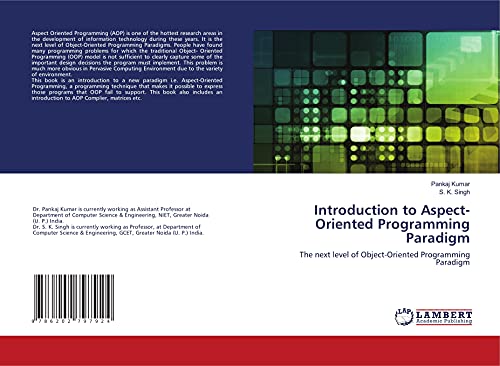 Stock image for Introduction to Aspect-Oriented Programming Paradigm: The next level of Object-Oriented Programming Paradigm for sale by Books Puddle