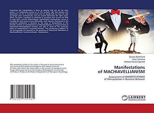 9786202799461: Manifestations of MACHIAVELLIANISM: Assessment of MANIFESTATIONSof Manipulation in Business Behavior