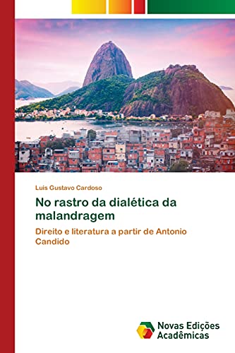 Stock image for No rastro da dialtica da malandragem: Direito e literatura a partir de Antonio Candido (Portuguese Edition) for sale by Lucky's Textbooks