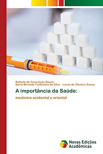 9786202806619: A importncia da Sade:: medicina ocidental e oriental (Portuguese Edition)