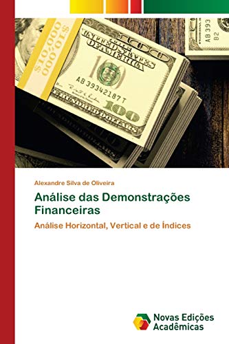 Stock image for Anlise das Demonstraes Financeiras: Anlise Horizontal, Vertical e de ndices (Portuguese Edition) for sale by Lucky's Textbooks