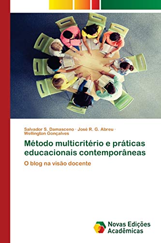 Stock image for Mtodo multicritrio e prticas educacionais contemporneas: O blog na viso docente (Portuguese Edition) for sale by Lucky's Textbooks