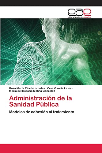 Stock image for Administracin de la Sanidad Pblica: Modelos de adhesin al tratamiento (Spanish Edition) for sale by Lucky's Textbooks