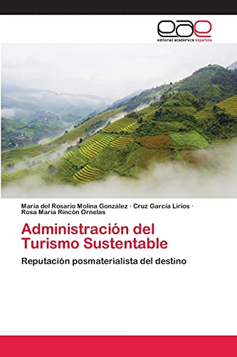 Stock image for Administracin del Turismo Sustentable: Reputacin posmaterialista del destino (Spanish Edition) for sale by Lucky's Textbooks