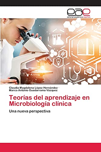 9786202812603: Teoras del aprendizaje en Microbiologa clnica: Una nueva perspectiva (Spanish Edition)