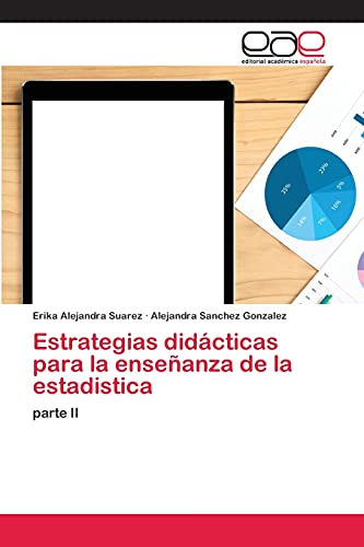 Stock image for Estrategias didcticas para la enseanza de la estadistica: parte II (Spanish Edition) for sale by Lucky's Textbooks