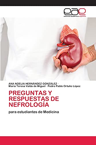 Imagen de archivo de PREGUNTAS Y RESPUESTAS DE NEFROLOGA: para estudiantes de Medicina (Spanish Edition) a la venta por Lucky's Textbooks