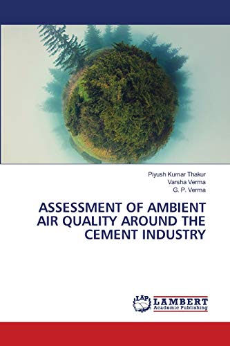 Stock image for ASSESSMENT OF AMBIENT AIR QUALITY AROUND THE CEMENT INDUSTRY for sale by Lucky's Textbooks