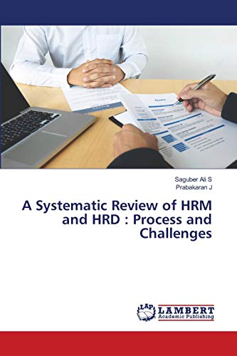 Stock image for A Systematic Review of HRM and HRD : Process and Challenges for sale by Lucky's Textbooks