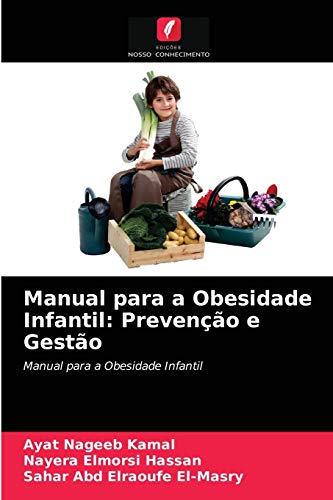Beispielbild fr Manual para a Obesidade Infantil: Preveno e Gesto: Manual para a Obesidade Infantil (Portuguese Edition) zum Verkauf von Lucky's Textbooks