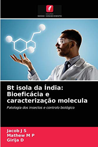 Stock image for Bt isola da ndia: Bioeficcia e caracterizao molecula (Portuguese Edition) for sale by Lucky's Textbooks